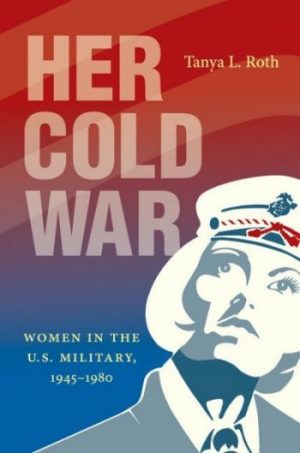 Book by Dr. Roth Shines Light on Untold History of Women in the Military